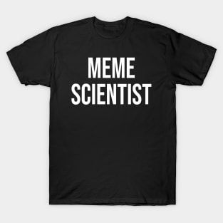 Meme Scientist T-Shirt